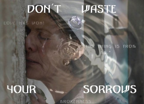 062_dont_waste_your_sorrows